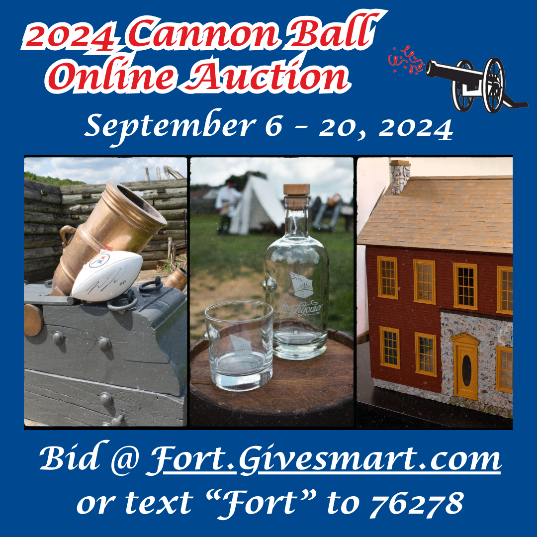 Fort Ligonier’s Annual Cannon Ball Online Auction